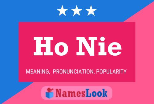 Ho Nie 名字海报