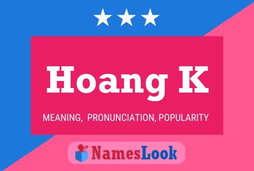 Hoang K 名字海报