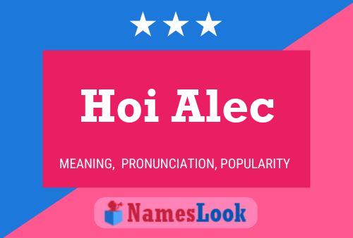 Hoi Alec 名字海报