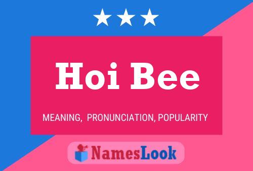 Hoi Bee 名字海报