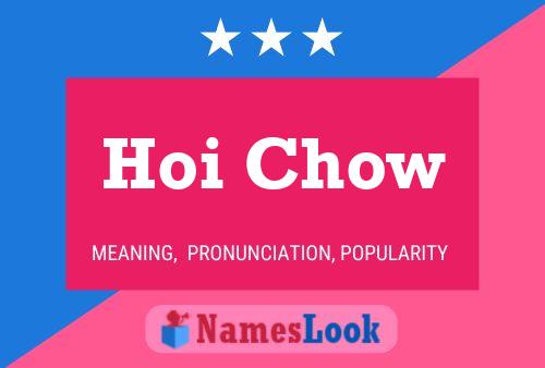 Hoi Chow 名字海报