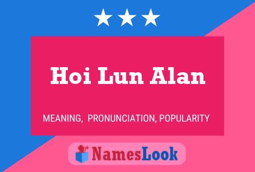 Hoi Lun Alan 名字海报