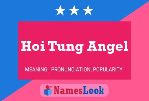 Hoi Tung Angel 名字海报