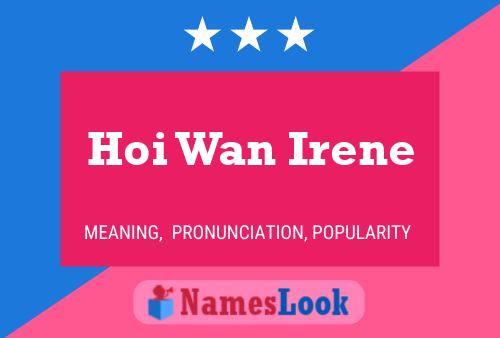 Hoi Wan Irene 名字海报