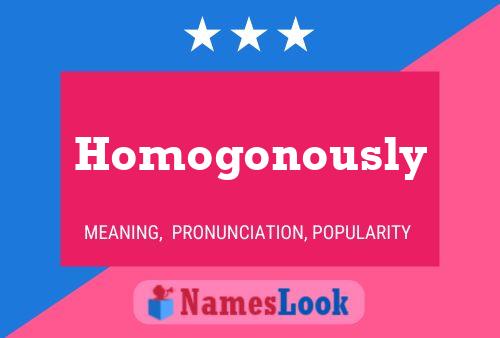 Homogonously 名字海报