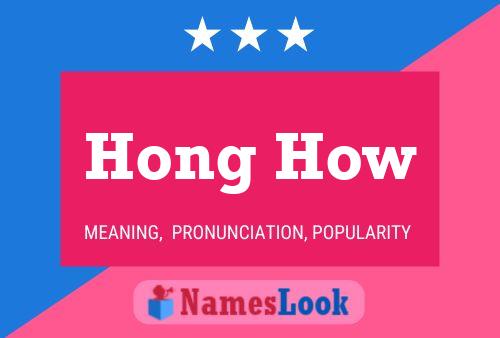 Hong How 名字海报