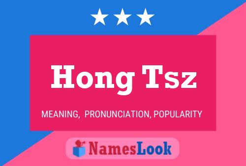 Hong Tsz 名字海报