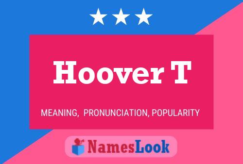 Hoover T 名字海报