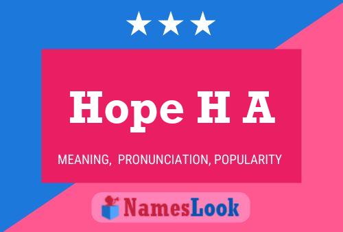 Hope H A 名字海报