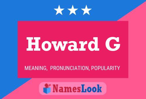 Howard G 名字海报