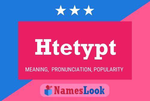 Htetypt 名字海报