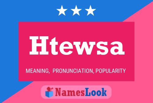 Htewsa 名字海报