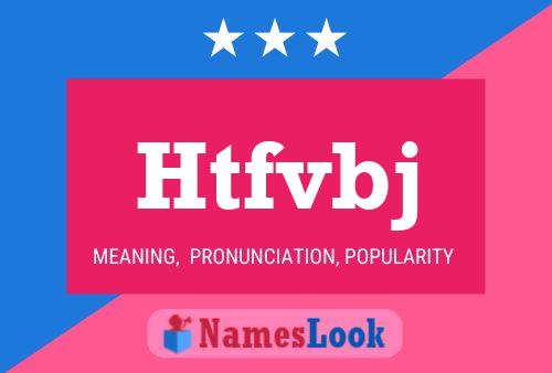 Htfvbj 名字海报