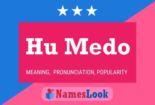 Hu Medo 名字海报