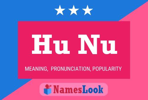 Hu Nu 名字海报