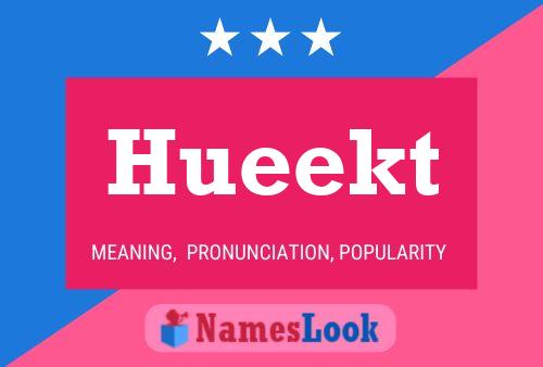 Hueekt 名字海报