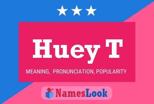 Huey T 名字海报