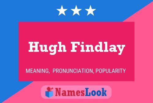 Hugh Findlay 名字海报