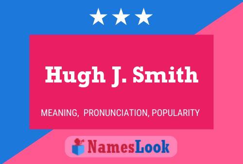 Hugh J. Smith 名字海报