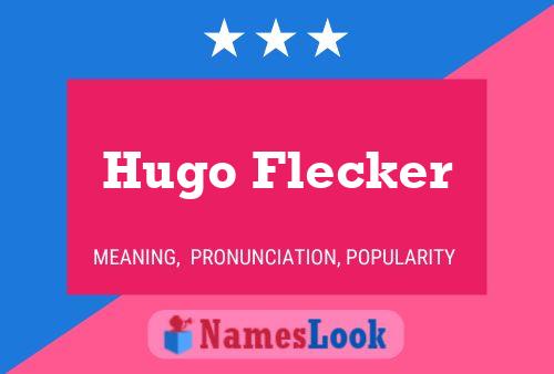 Hugo Flecker 名字海报