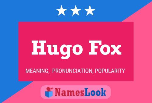 Hugo Fox 名字海报