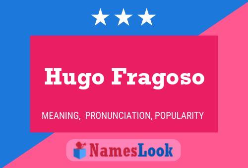 Hugo Fragoso 名字海报