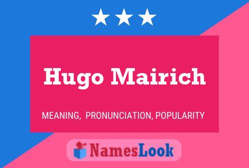 Hugo Mairich 名字海报