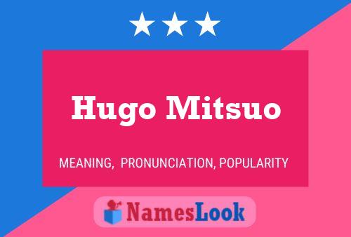 Hugo Mitsuo 名字海报