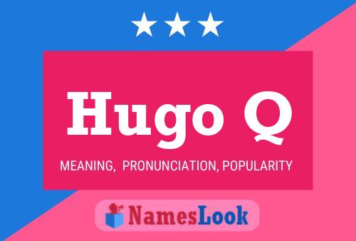 Hugo Q 名字海报