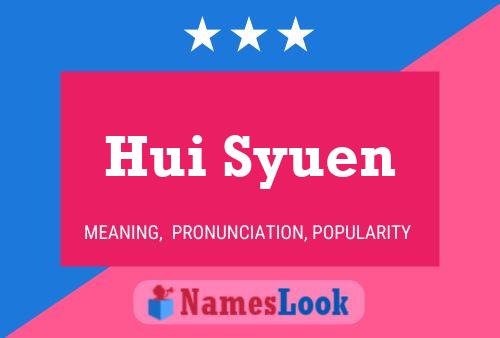 Hui Syuen 名字海报