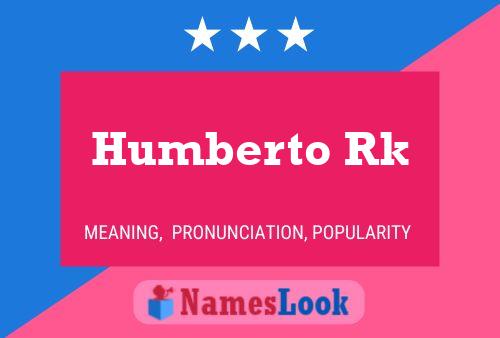 Humberto Rk 名字海报