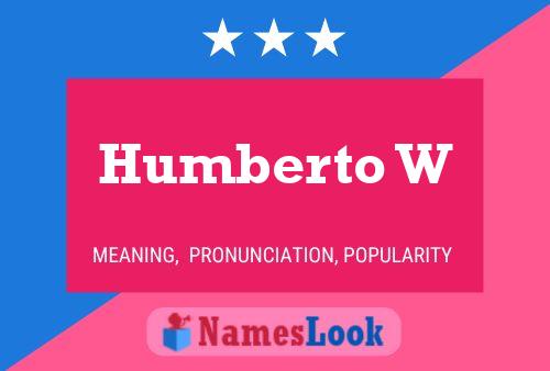 Humberto W 名字海报