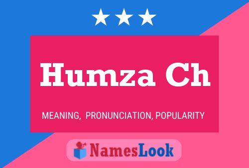 Humza Ch 名字海报