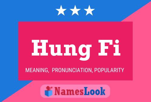 Hung Fi 名字海报