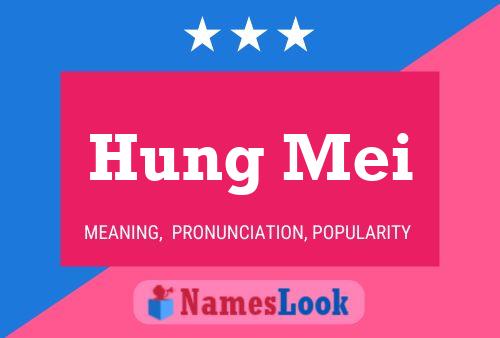 Hung Mei 名字海报