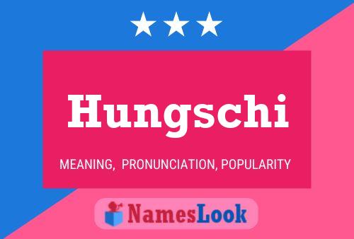 Hungschi 名字海报