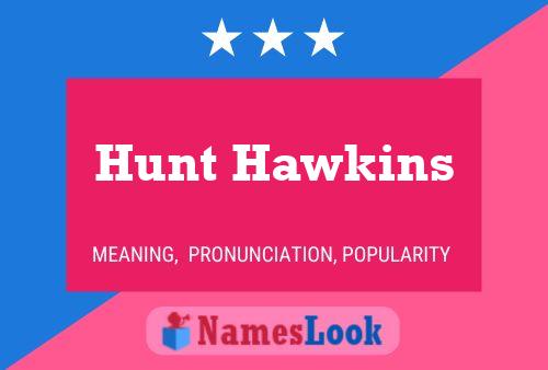 Hunt Hawkins 名字海报