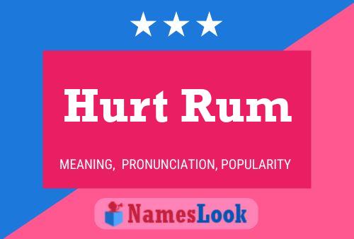 Hurt Rum 名字海报