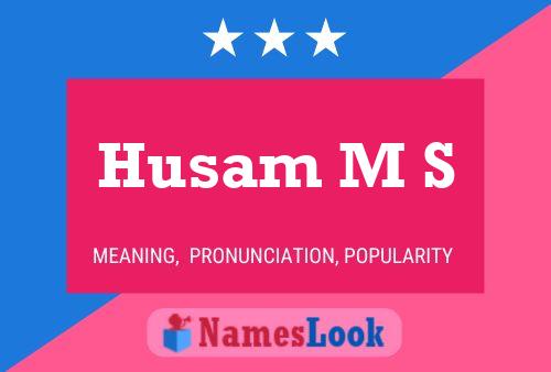 Husam M S 名字海报