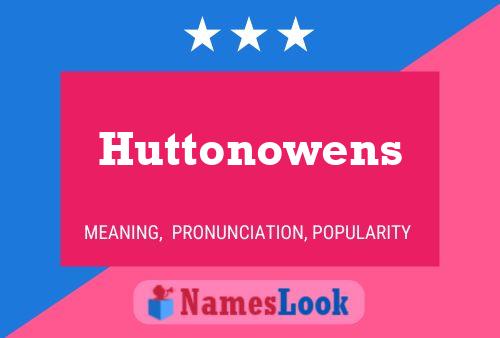 Huttonowens 名字海报