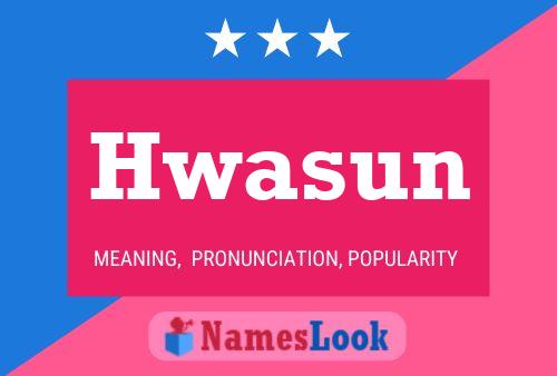 Hwasun 名字海报