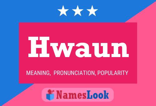 Hwaun 名字海报