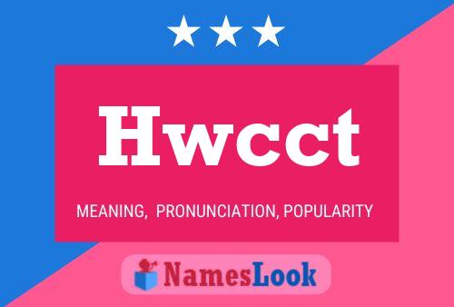 Hwcct 名字海报