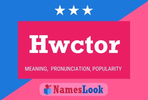 Hwctor 名字海报