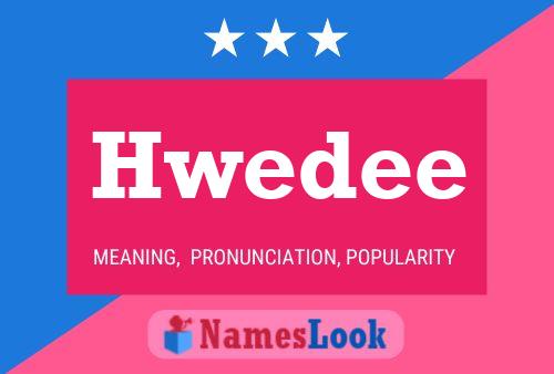 Hwedee 名字海报