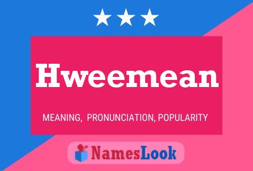 Hweemean 名字海报