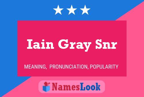 Iain Gray Snr 名字海报