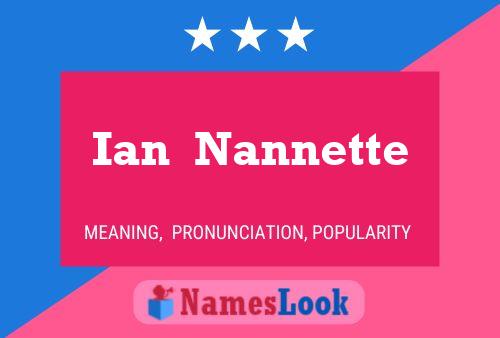 Ian  Nannette 名字海报