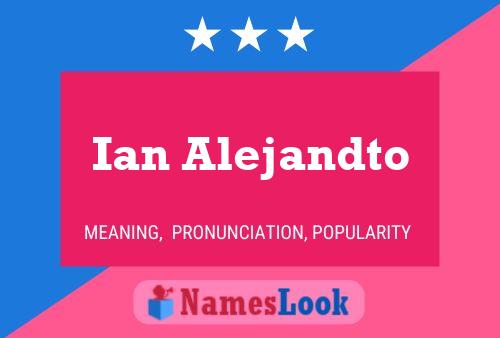 Ian Alejandto 名字海报