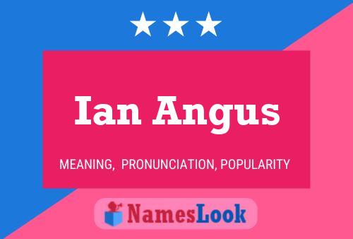 Ian Angus 名字海报